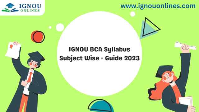 IGNOU BCA Syllabus Subject Wise - Guide 2023
